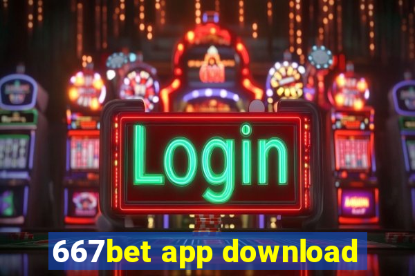 667bet app download